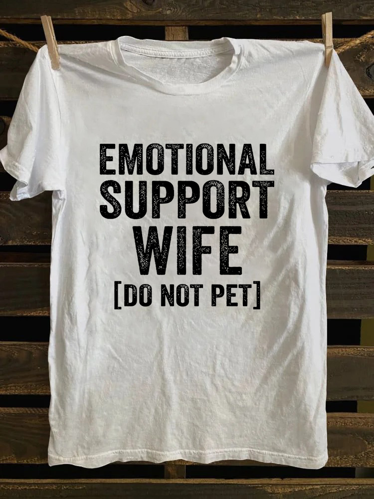 Emotional Support Wife Do Not Pet T-Shirt