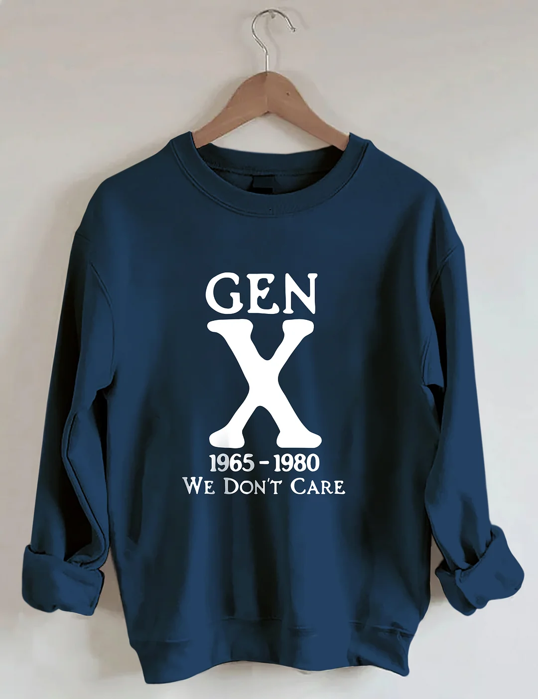 Gen X 1965-1980 We Don't Care Sweatshirt