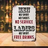No  service ladies no shirt free drinks - Panneaux en &eacute;tain m&eacute;tallique(20*30cm/30*40cm)