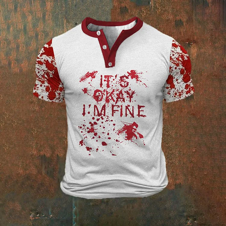 Broswear Men's Blood Splattered It's Okay I'm Fine Funny Print Henley Shirt