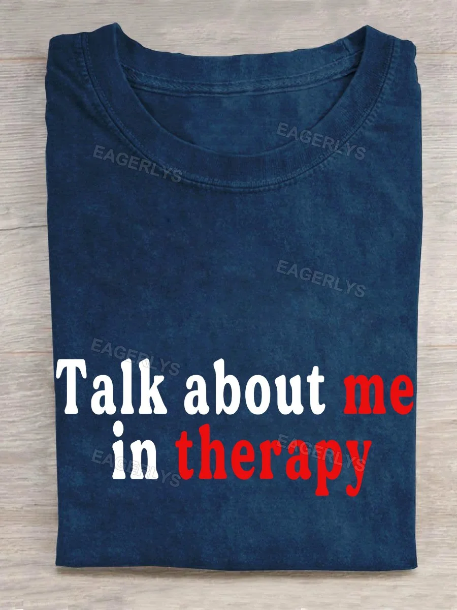 Eagerlys Talk About Me In Therapy Baby T-shirt Eagerlys