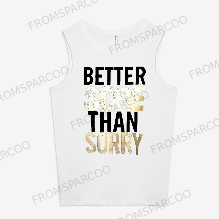 Better Sore Than Sorry Women's Sports Vest