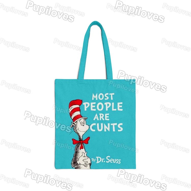 Pupiloves Pupiloves  Most People Are Cunts Tote Bag