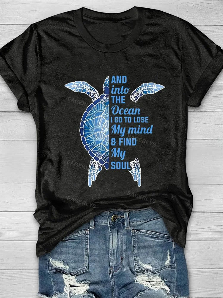 Eagerlys And Into The Ocean I Go To Lose My Mind Find My Soul Turtle T-shirt Eagerlys