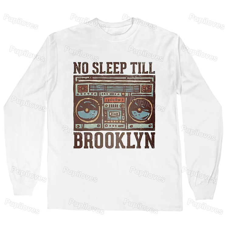 Pupiloves Pupiloves No Sleep Till Brooklyn Long Sleeve T-shirt