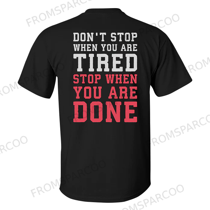 Don't Stop When You Are Tired  Printed Men's T-shirt