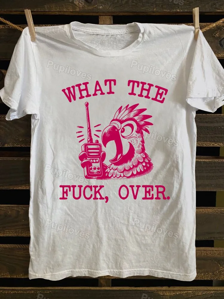 Pupiloves Pupiloves  What The Fuck Over T-shirt