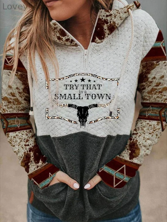 Women's Try That In A Small Town Print Panel Hoodie