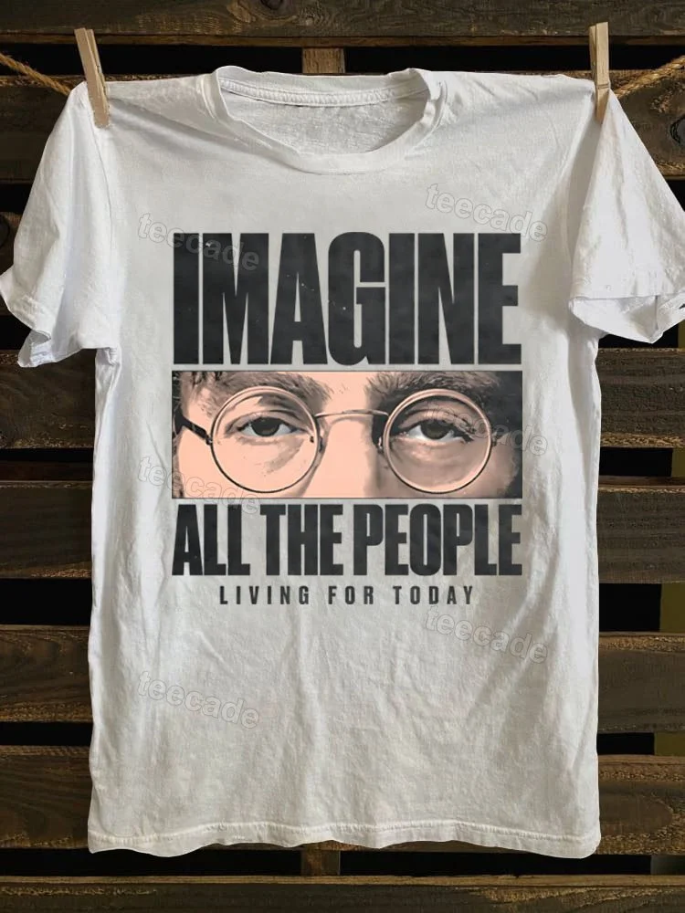 Teecade Teecade Imagine All The People Living For Today T-shirt