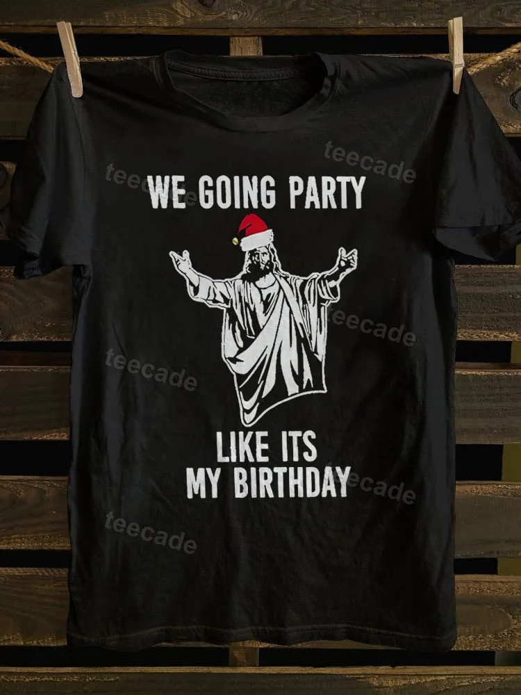 Teecade Teecade We Going Party Like Its My Birthday Printed T-shirt