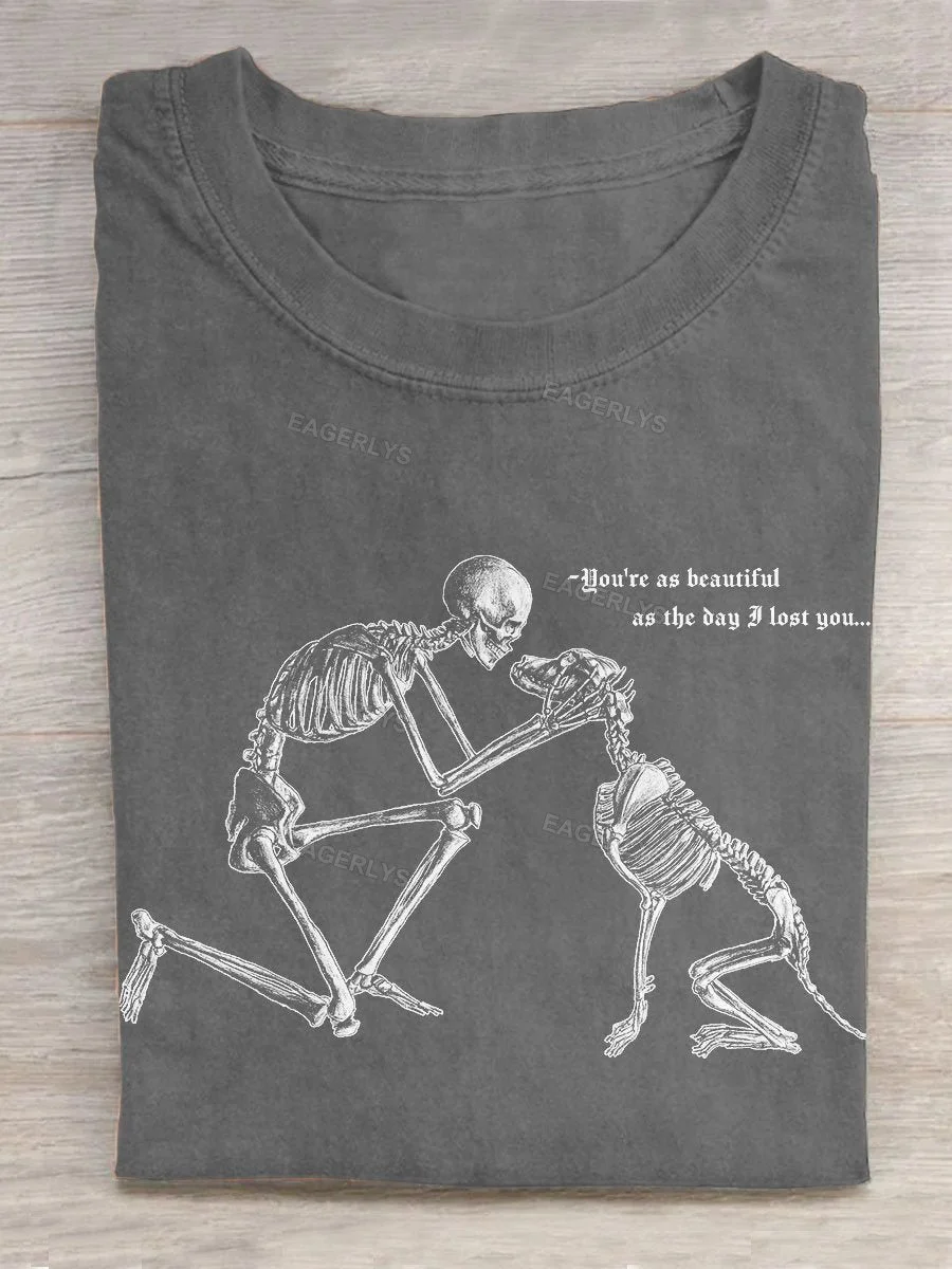 Eagerlys Dog And Human Skull You're As Beautiful As The Day I Lost You Art Print Design T-shirt Eagerlys