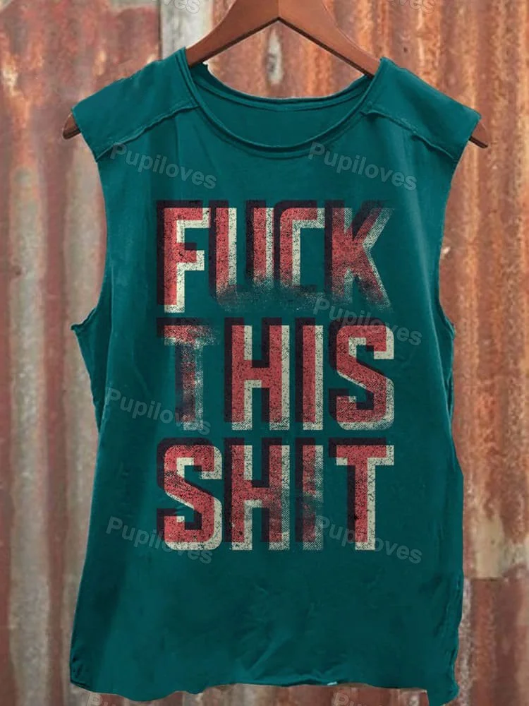 Pupiloves Pupiloves Unisex Fuck This Shit Print Casual Tank Top