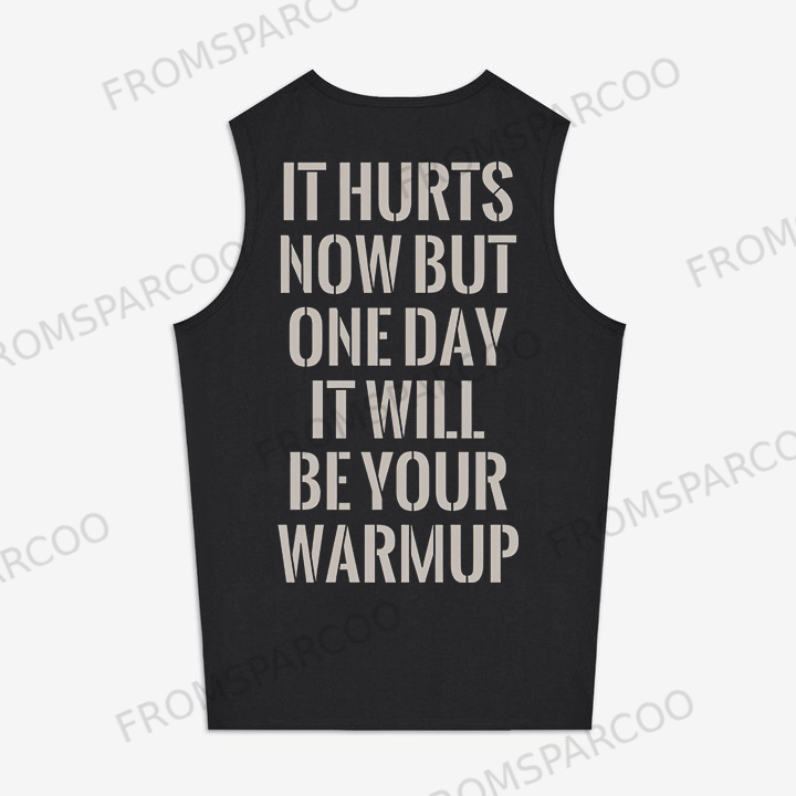 It Hurts Now But One Day It Will Be Your Warmup Printed Women's Vest