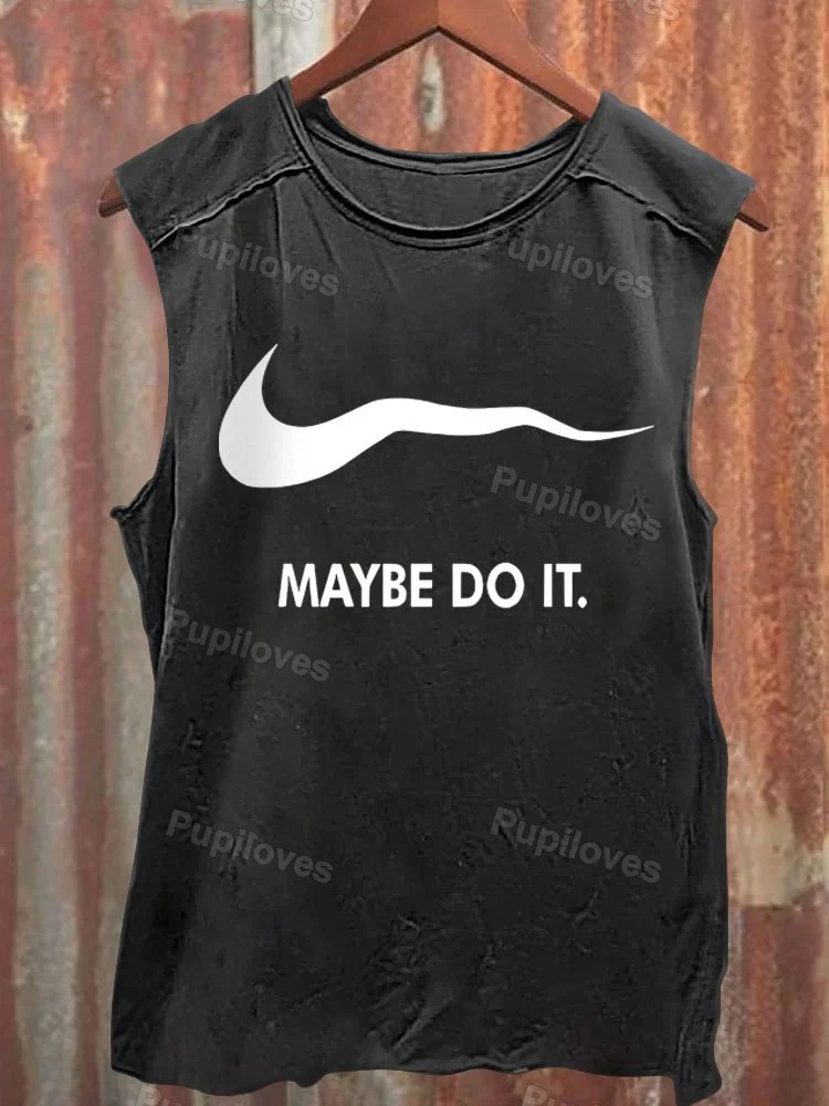 Pupiloves Pupiloves  Maybe Do It Tank Top