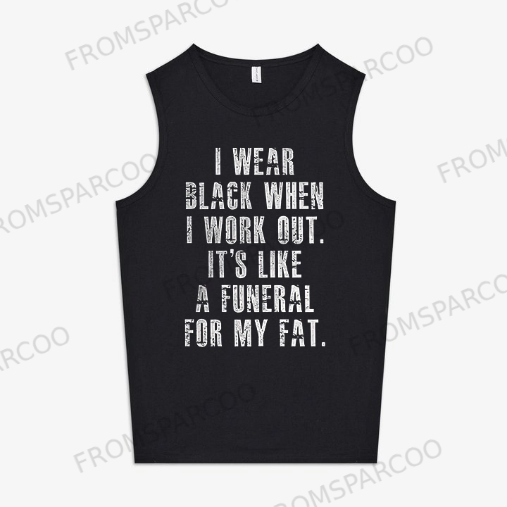 I Wear Black When I Work Out Print Women's Vest