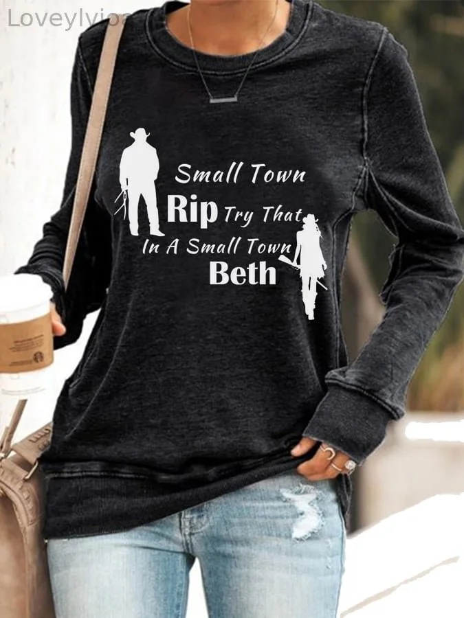 Women's Rip Beth Try That In A Small Town Print Sweatshirt