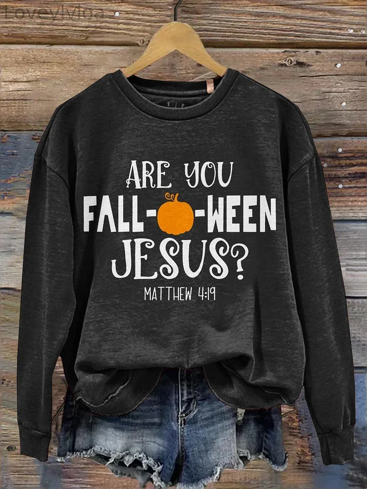 Women's Are You Fall Ween Jesus Print Casual Long Sleeve Sweatshirt