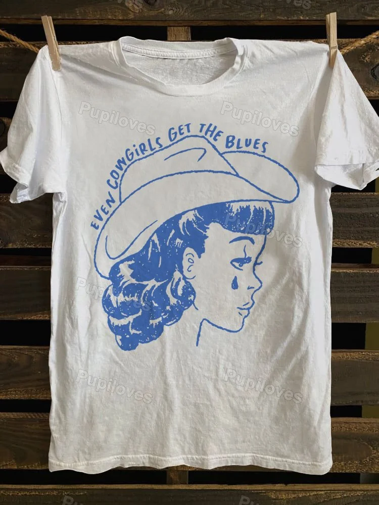Pupiloves Pupiloves Even Cowgirls Get The Blues T-shirt