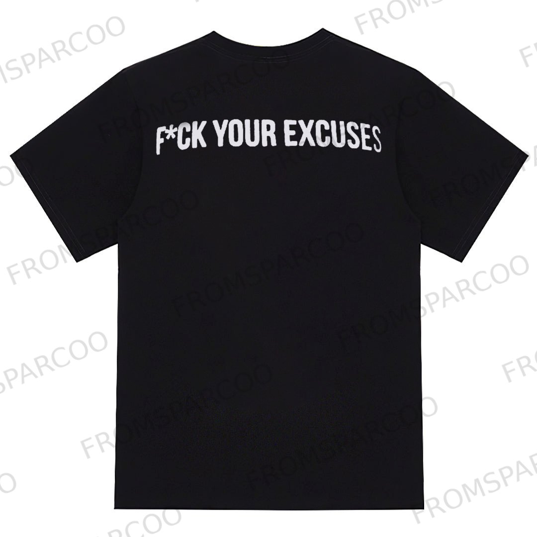 F*ck Your Excuses Print Men's T-shirt