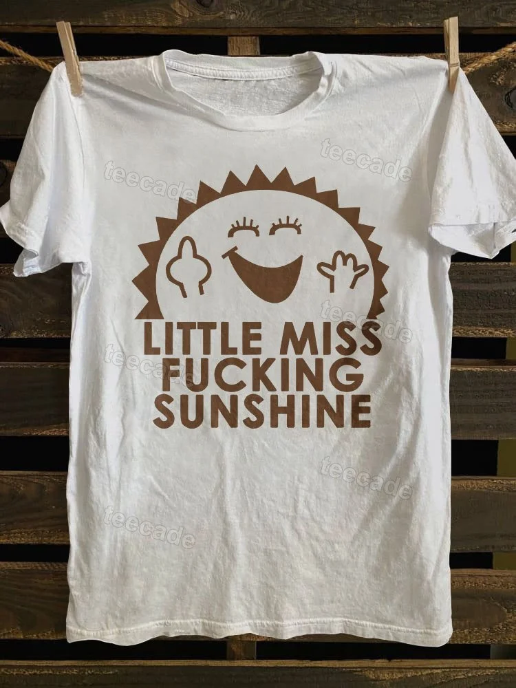 Teecade Teecade Little Miss Fucking Sunshine T-shirt