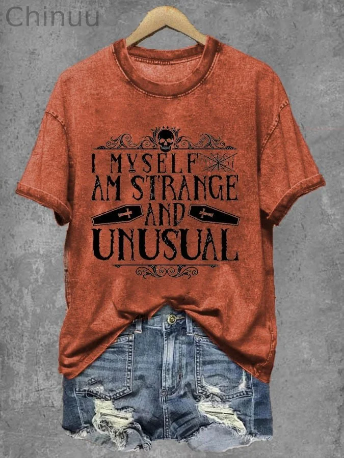 Women's Halloween I Myself Am Strange And Unsual Print T-Shirt 