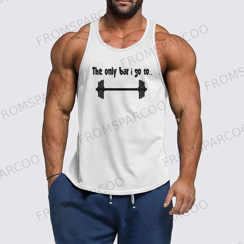 The only bar i go to men's printed fitness vest
