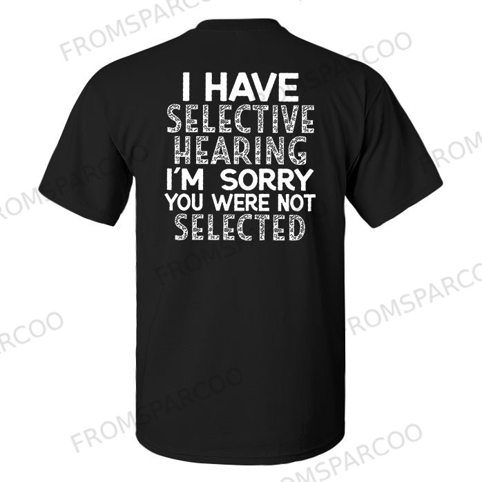 I'm Sorry You Were Not Selected Printed Men's T-shirt