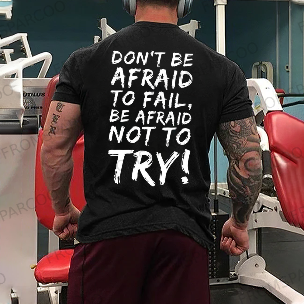 Don't Be Afraid To Fail Men's T-Shirt Men's T-Shirt