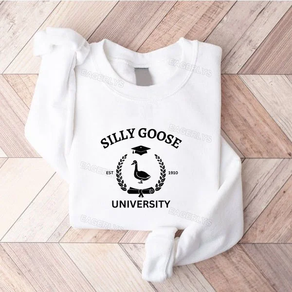 Eagerlys Silly Goose University Sweatshirt Eagerlys