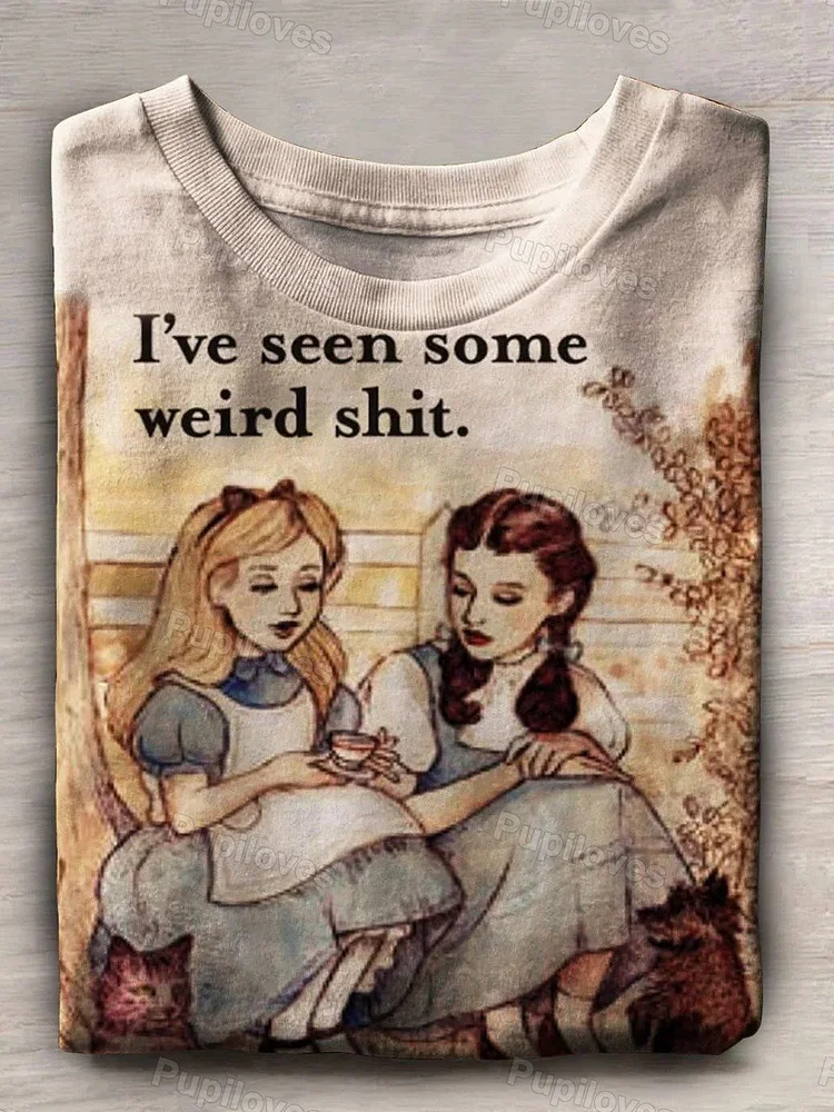 Pupiloves Pupiloves I've Seen Some Weird Shit Print Casual Short Sleeve T-shirt