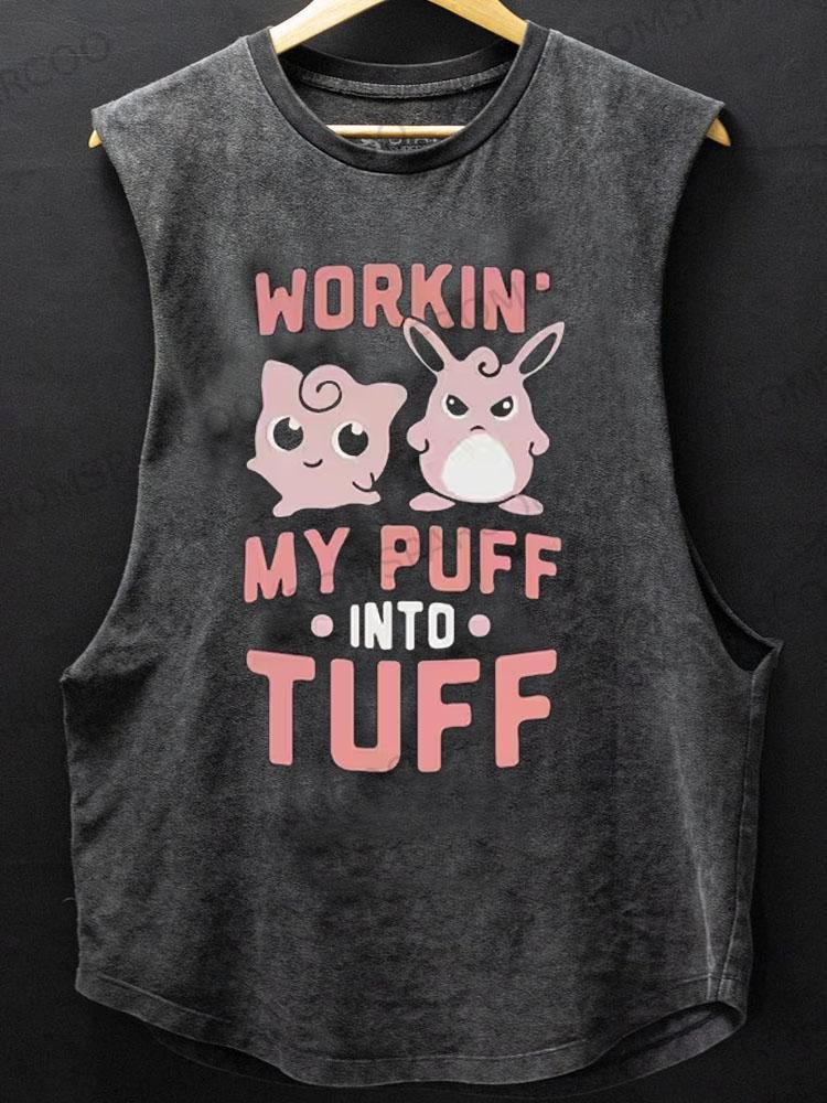 Workin My Puff Into TUff Scoop Bottom Cotton Tank