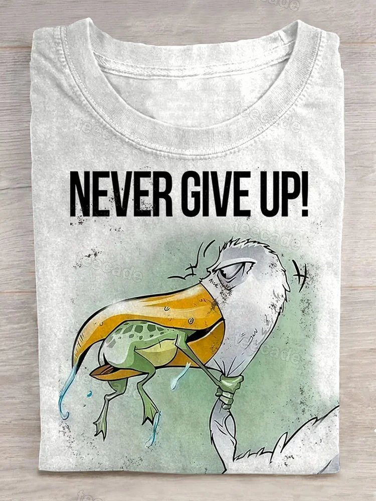 Teecade Teecade Funny Never Give Up Art Print Casual Short SLeeve T-shirt