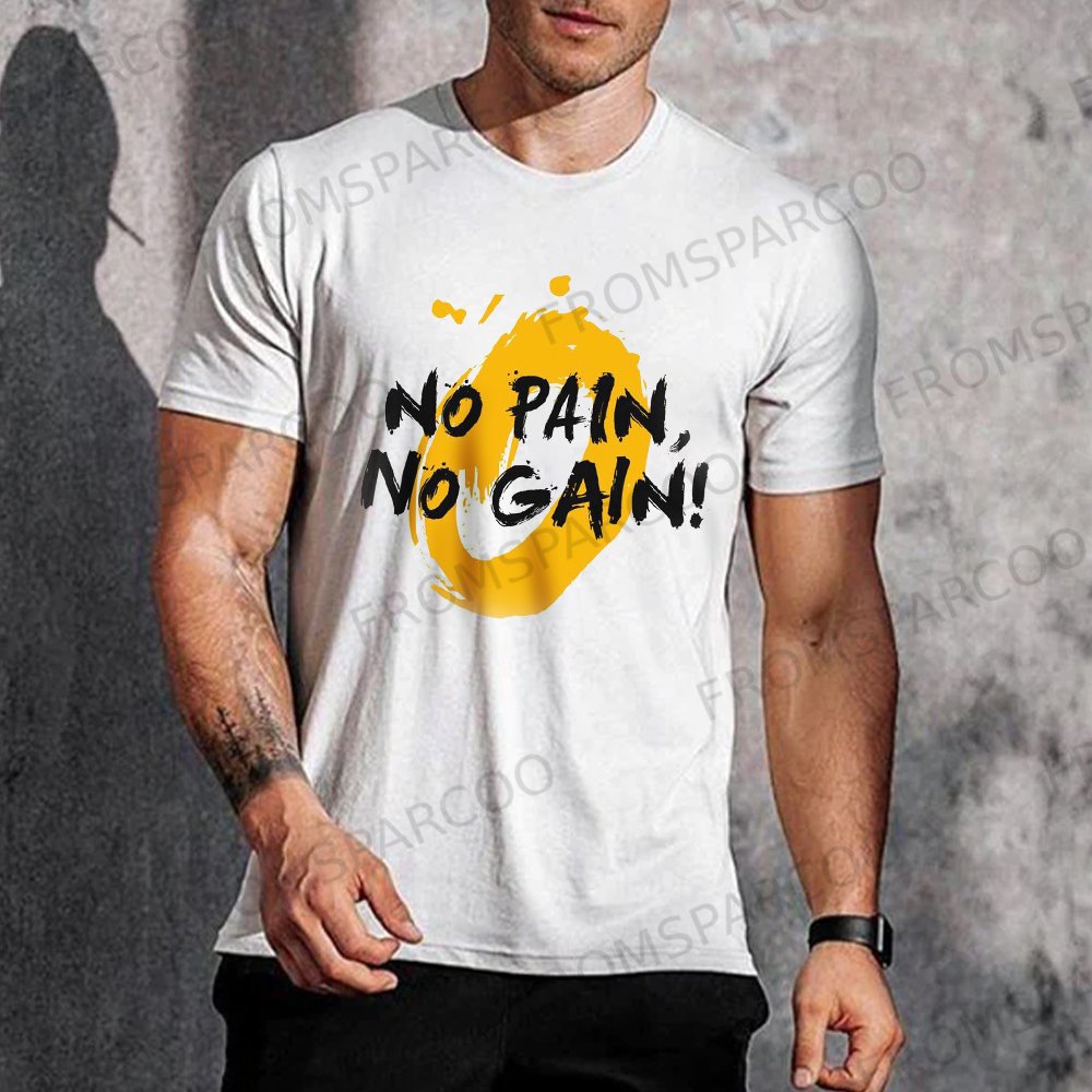 No Pain No Gain Men's T-Shirt