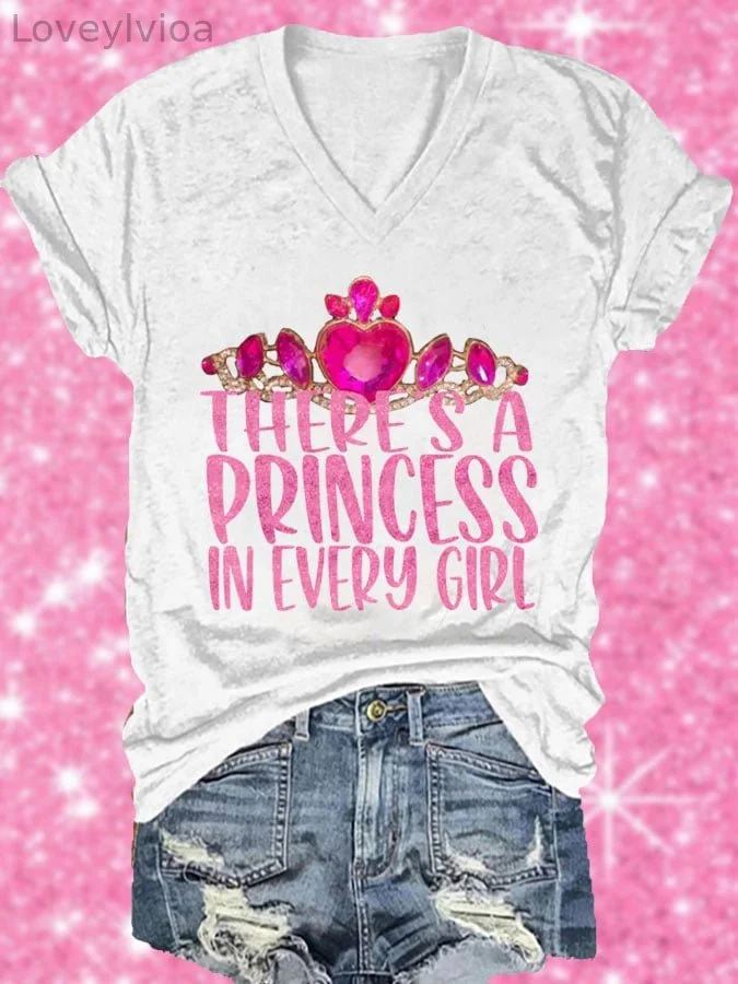 Women's Theres A Princess In Every Girl Print V-Neck T-Shirt
