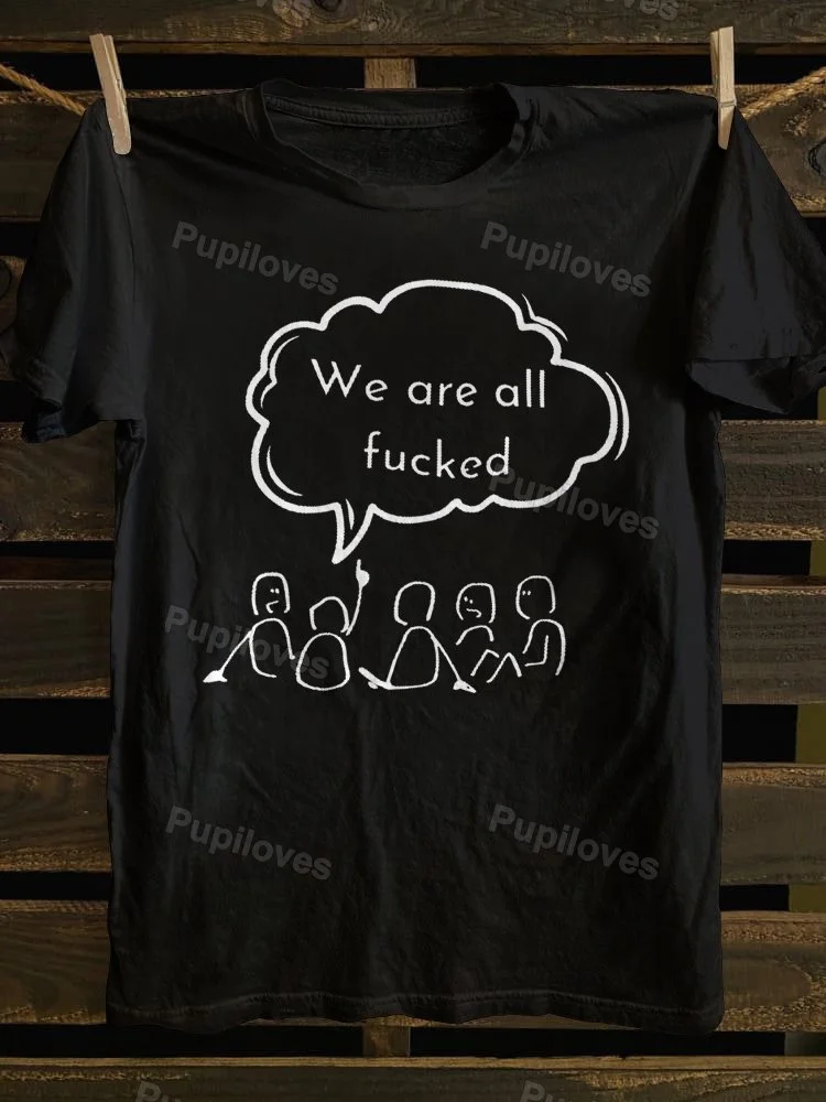 Pupiloves Pupiloves We Are All Fck T-shirt
