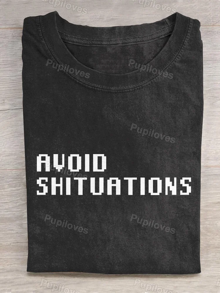 Pupiloves Pupiloves  "Avoid Situations" Funny Statement Slogan Printed T-shirt