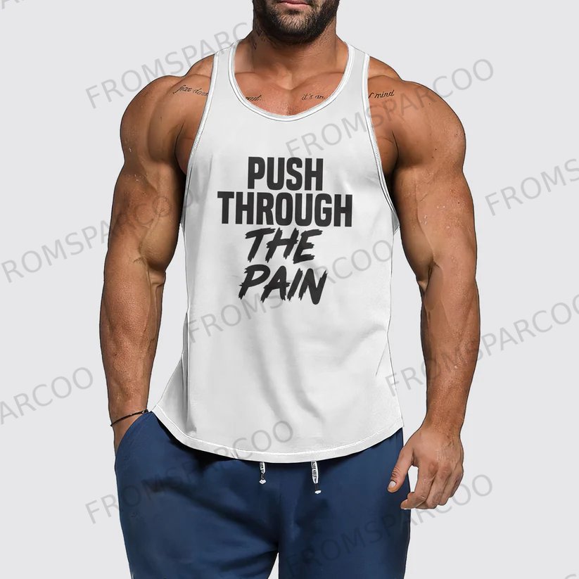 PUSH THROUGH THE PAIN Men's Motivational Printed Fitness Tank Top