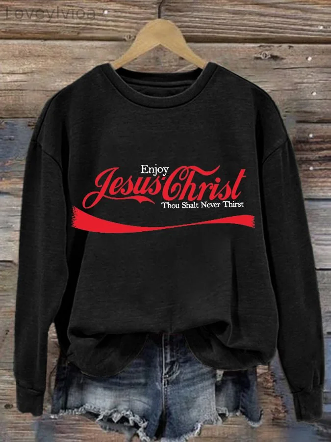 Women's Enjoy Jesus Christ Thou Shalt Never Thirst Print Casual Sweatshirt
