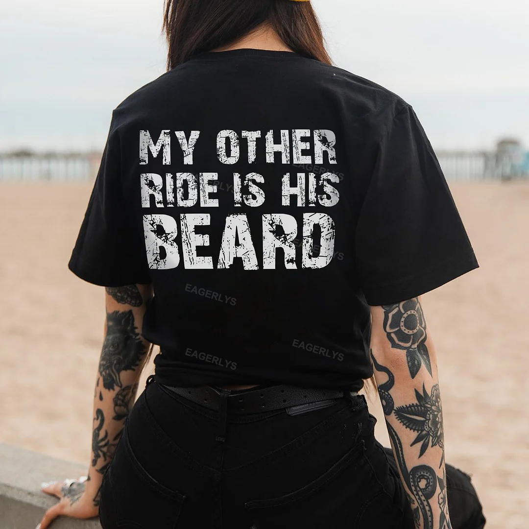Eagerlys My Other Ride is His Beard T-shirt Eagerlys