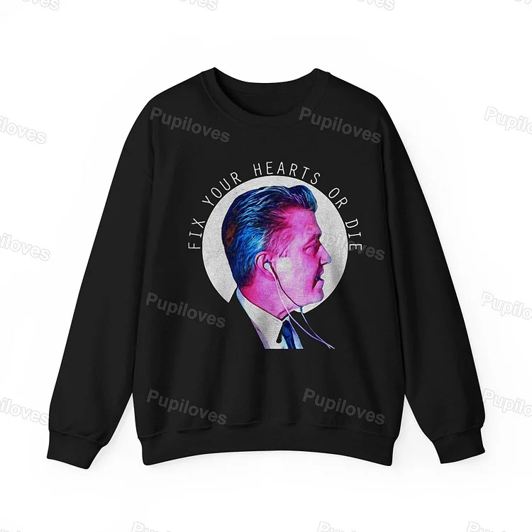 Pupiloves Pupiloves Fix Your Hearts Or Die Sweatshirt