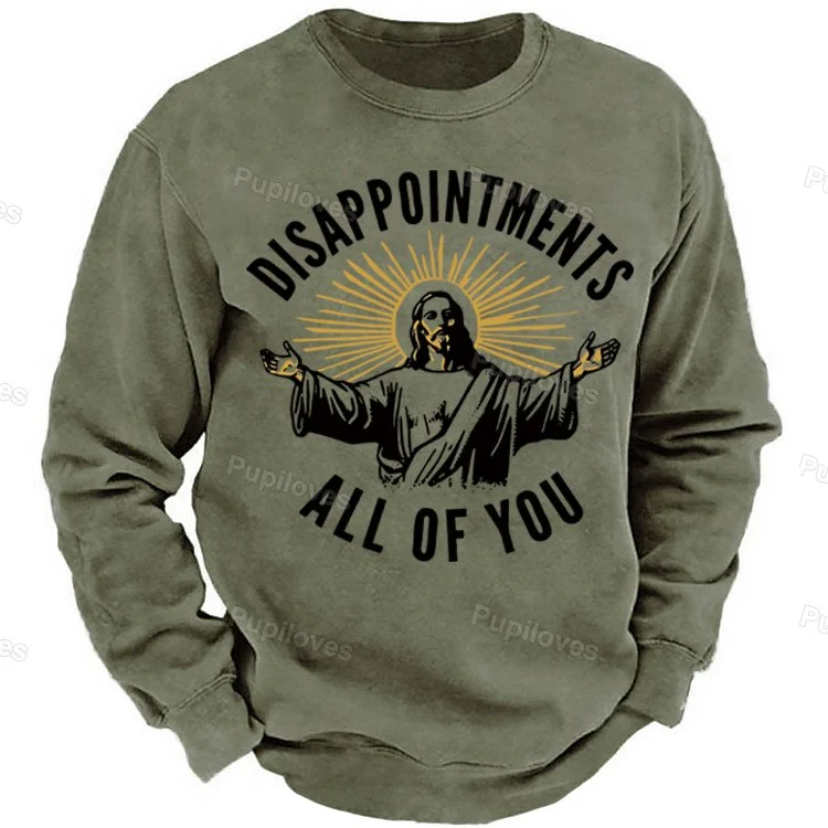 Pupiloves Pupiloves Disappointments All of You Sweatshirt