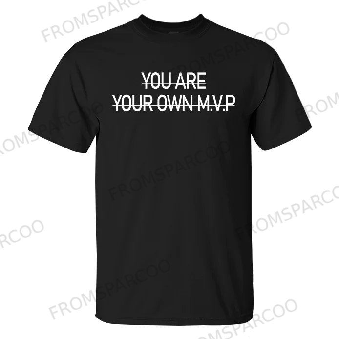You Are Your Own M.V.P Printed Men's T-shirt