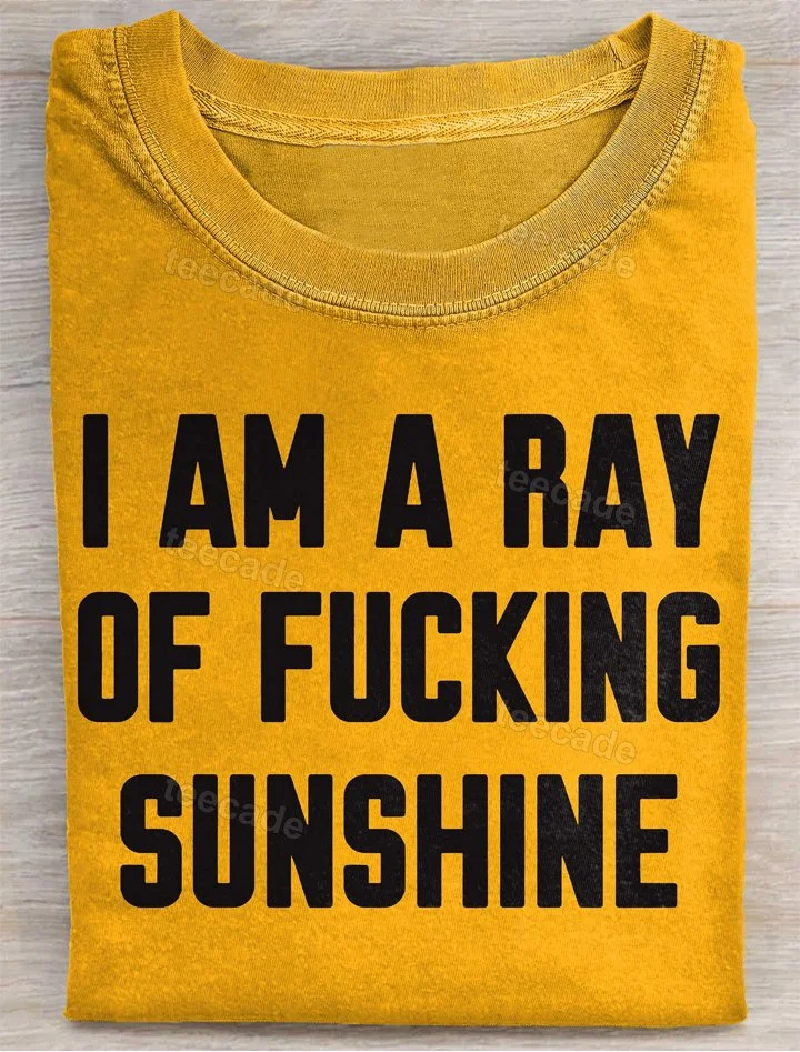 Teecade Teecade I Am A Ray of Fucking Sunshine T-shirt