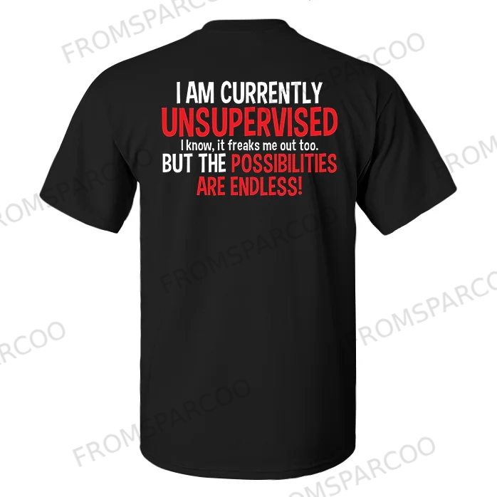 I Am Currently Unsupervised Printed Men's T-shirt