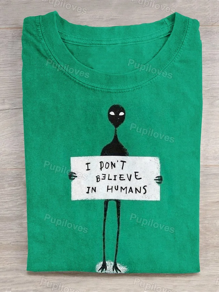 Pupiloves Pupiloves I Don't Believe In Humans Art Print Casual T-shirt