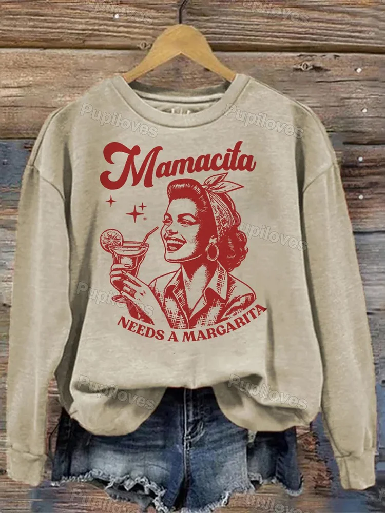 Pupiloves Pupiloves Mamacita Needs A Margarita Sweatshirt