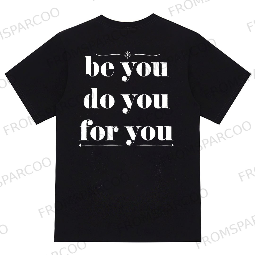 Be You Do You For You Print Men's T-shirt