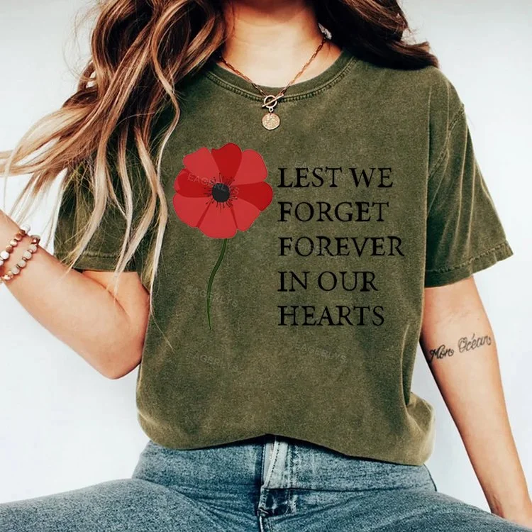 Eagerlys Lest We Forget Forever In Our Hearts T-shirt Eagerlys