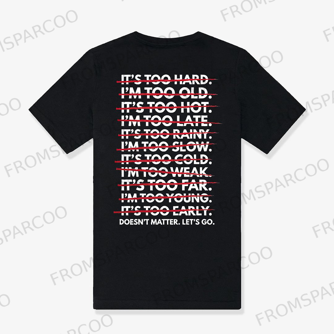 Doesn't Matter. Let's Go Printed Women's T-shirt