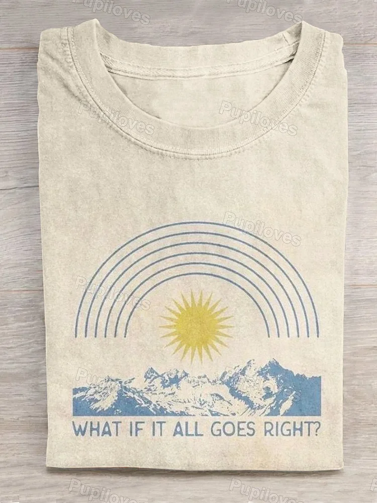 Pupiloves Pupiloves  What If It All Goes Right Art Print Casual T-shirt